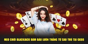 Mẹo chơi Blackjack