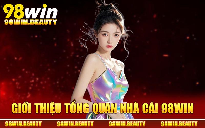 Giới thiệu 98Win qua một vài thông tin sơ lược quan trọng