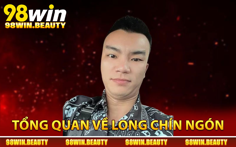 Giới thiệu tổng quan về tác giả Long Chín Ngón