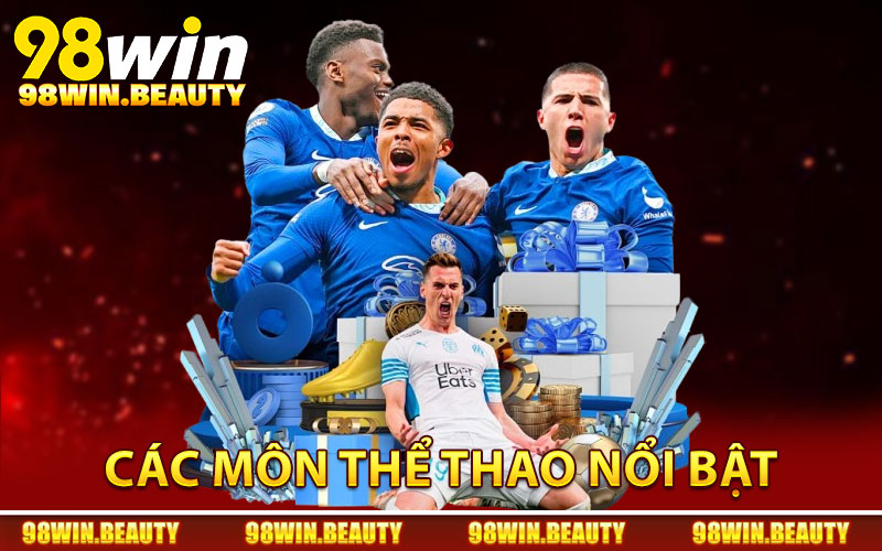Các môn thể thao nổi bật tại 98Win đáng tham gia