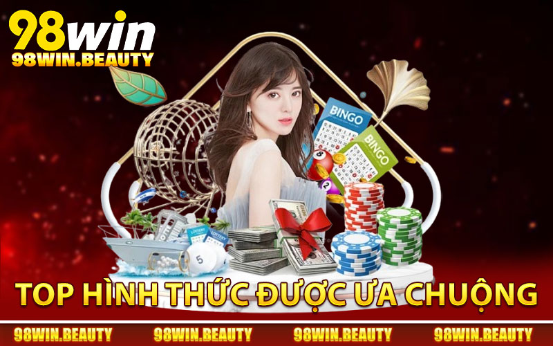 Top hình thức cá cược xổ số 98Win được ưa chuộng